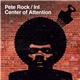 Pete Rock / InI - Center Of Attention